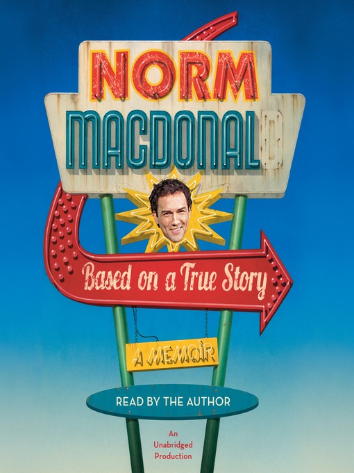 Title details for Based on a True Story by Norm Macdonald - Wait list